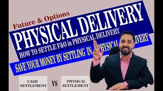 What is Physical Delivery in Future & Options | Explain with examples #future #stocks