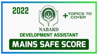 Safe Score (Cutoff) for NABARD Development Assistant 2022 Mains Exam and Topics to cover