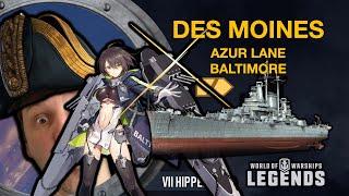 Des Moines - With Azur Lane Baltimore (World of Warships: Legends Xbox Series X 4K)