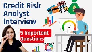 5 Basic Credit Risk Analyst Interview Questions - Everyday Situations at Work | Risk Analyst