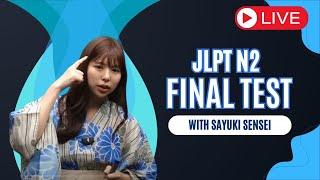 JLPT N2 FINAL TEST #5 WITH SAYUKI SENSEI