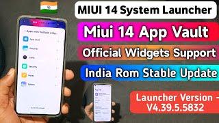 Miui 14 India System Launcher Update V4.39.5.5832 | Widgets Support & App Vault Update