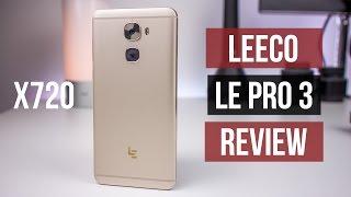 LeEco Le Pro 3 Review | X720  Almost "Perfect"