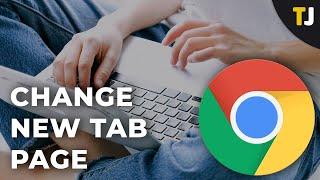 How to Change the New Tab Page in Google Chrome