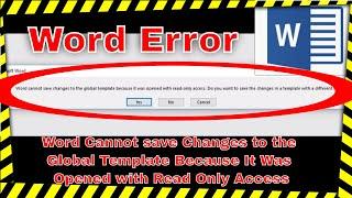 Word Cannot save Changes to the Global Template Because It Was Opened with Read Only Access