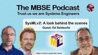 [Episode 25] The MBSE Podcast - SysMLv2: A look behind the scenes