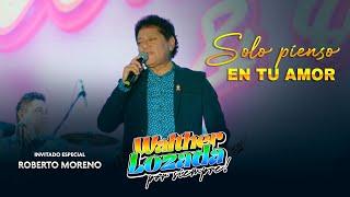 SOLO PIENSO EN TU AMOR - WALTHER LOZADA POR SIEMPRE #1 (Edición Domingos de fiesta)