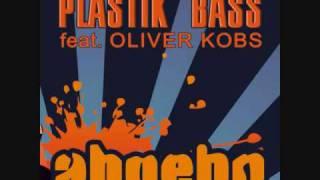 Abgehn (Original Mix) - Plastik Bass feat. Oliver Kobs -