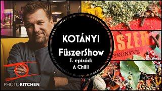 A chilli - Kotányi Fűszer Show Anger Zsolt konyhájában