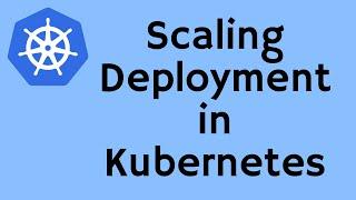 Scaling Deployments in Kubernetes - 12 | Deployment basics | CKAD | Kubernetes for Beginners