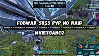 [ARK MOBILE] Fobwar 5vs5 PvP No Raid #vietgangz