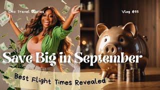 Best Times to Fly in September: Cheap Flights & Travel Tips 2024 #lifestylevlog #TravelTipsSeptember