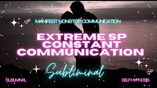 EXTREME SP CONSTANT COMMUNICATION (SUBLIMINAL)