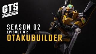 Season 2: GTS Gunpla Talk Show #1 ft. Otakubuilder (James) Part 1