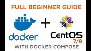 Install Docker in CentOS 7 / CentOS 8 - Beginners Guide