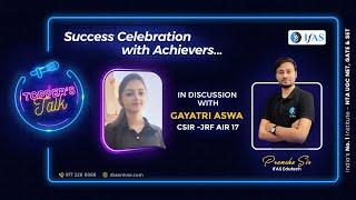 CSIR NET Life Science Topper Interview 2021 | Gayatri Aswa AIR 17 | IFAS