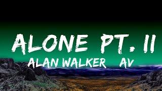 1 Hour |  Alan Walker & Ava Max - Alone, Pt. II (Lyrics)  - Lyrics Zone