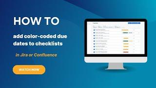How to add color-coded due dates to checklists in Jira or Confluence