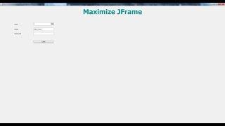 How to Open JFrame in Full Screen in Netbeans Java Swing - Intact Abode