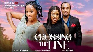 CROSSING THE LINE - CHINONSO ARUBAYI, BRYAN OKWARA, BELA SALAMI 2025 Latest Nigerian Nollywood Movie