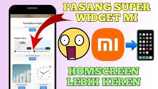 Cara Setting Super Widget MIUI 14 di Semua Hp Xiaomi