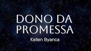 LETRA - DONO DA PROMESSA | KELLEN BYANCA | LANÇAMENTO GOSPEL