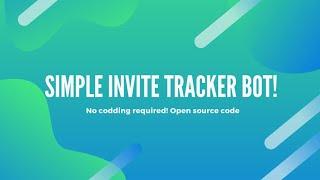 How to make a simple invite tracker bot no codding required | open source code!