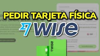  Cómo Pedir y Activar TARJETA FÍSICA en WISE en 2024 ¡Es Gratis!