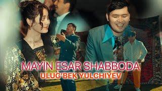 Ulug'bek Yulchiyev - Mayin esar shabboda (mood video) | Улугбек Юлчиев - Майин эсар шаббода (моод)