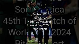 Pitch Report for 45th T20 Match of World Cup 2024 England VS South Africa #engvssa #pitch #report #i