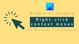 Enable or disable right click context menus - Windows Explorer