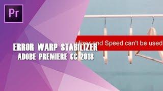 Cara Mengatasi Error Pada Efek Warp Stabilizer - Adobe Premiere Pro CC Indonesia