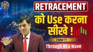 Retracement को Use करना सीखे ! | FinNifty | Through NEo Wave | Elliott Wave Theory