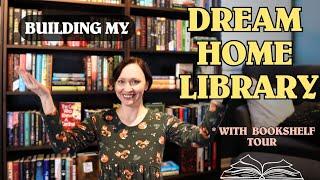 Building My DREAM HOME LIBRARY | Bookshelf Tour & Organizing My Books