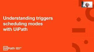 5. Understanding triggers scheduling modes with UiPath