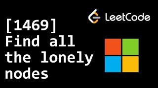 Find All The Lonely Nodes - Microsoft Interview Question