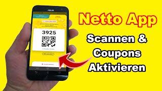 Netto App scannen & Coupons aktivieren & einlösen | So wird’s gemacht!