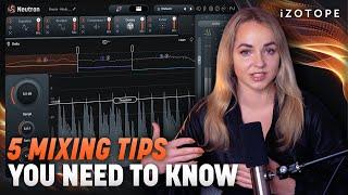 5 mixing tips you need to know with Neutron 5 | iZotope