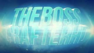 TheBossCrafterHD | Intro [HD] | by Koral [Mainstream]