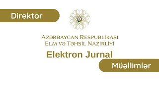 DİREKTORLAR ÜÇÜN (Elektron Jurnal(Jurnal.edu.az) | Direktor kabineti-MÜƏLLİMLƏR menyusu)#elmvətəhsil