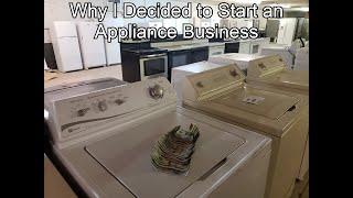 Why Did I Start an Appliance Business?!