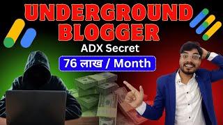 90,000$/Month | UnderGround Blogger Google ADX Earning Proofs | How To Start A Blog in 2025