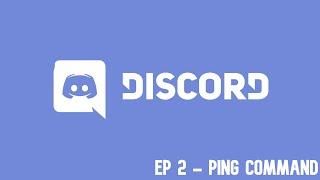 How to Make a Discord.Js Bot | Episode 2 - Ping Command!