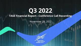 TASE Financial Report - Conference Call Recording November 29, 2022