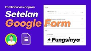 Pembahasan Setelan Google Form Baru dan Fungsinya