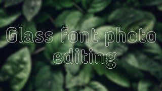 Glass font editing tutorial | 2021 trending glass font editing pixellab step by step