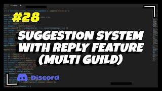 #28 Suggestion System with Reply Feature using Mongo DB (Multi Guild)  | Discord.js v13 Series