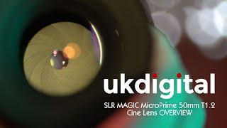 SLR Magic MicroPrime 50mm T1.2 Cine Lens Overview -  UK Digital
