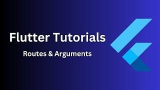 How to Pass Data Between Routes ? Flutter Routes & Arguments