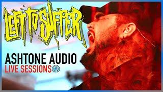 Left To Suffer - In Studio Performance | AshTone Live Sessions Ep 1